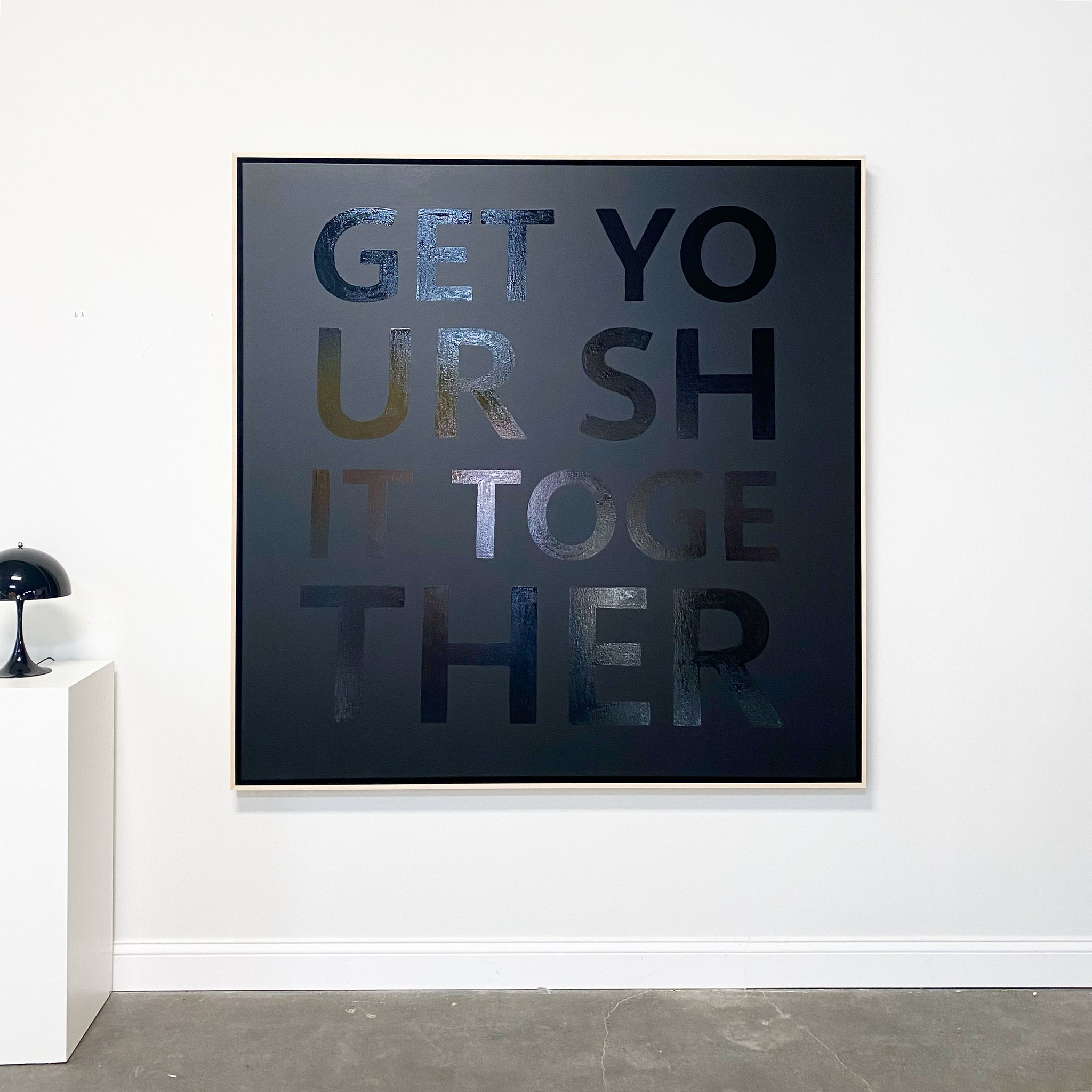 Get Your Shit Together