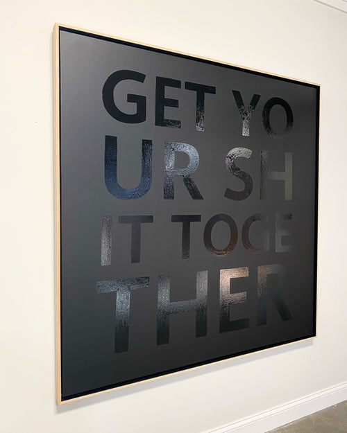 Get Your Shit Together