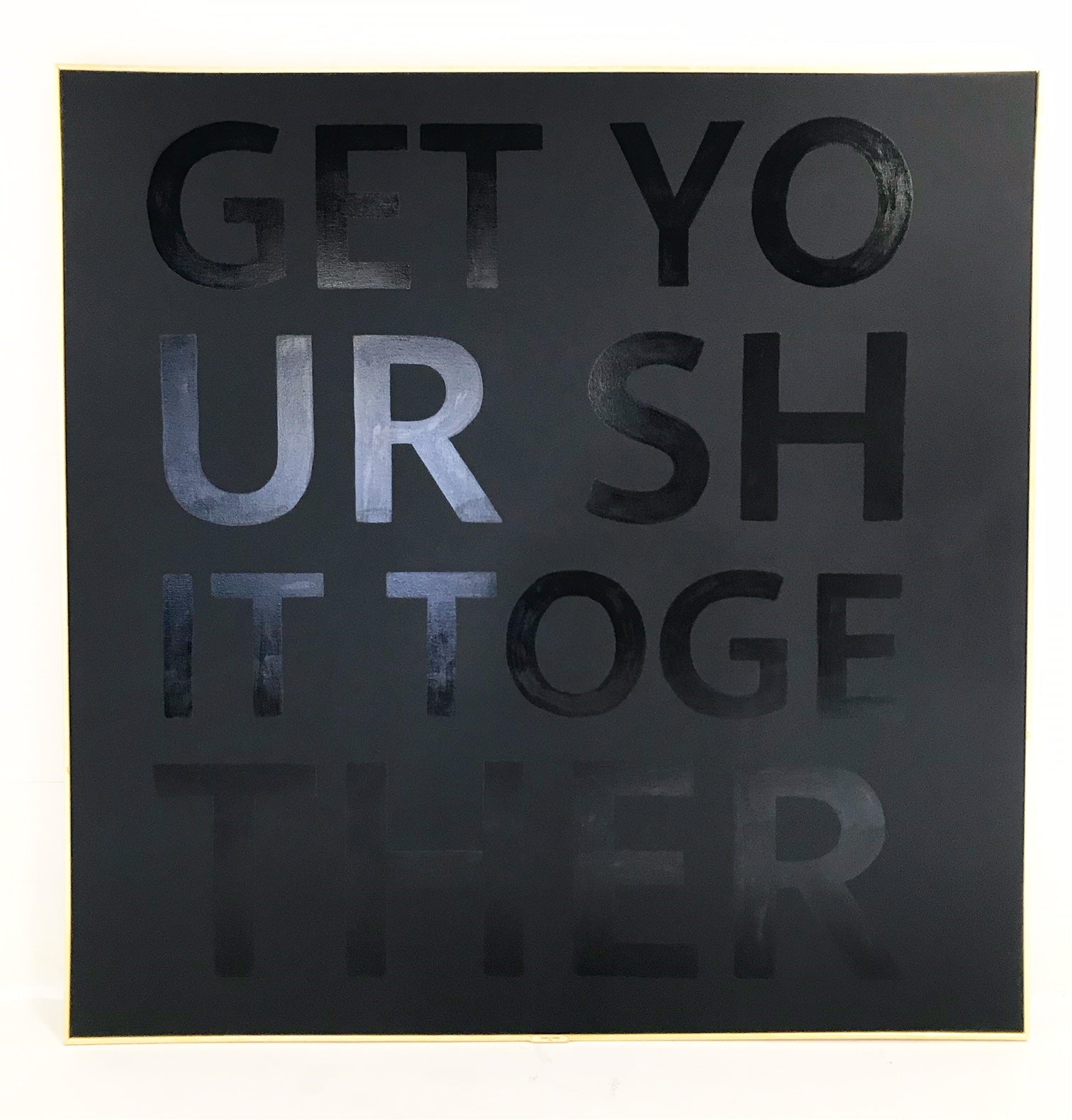 Get Your Shit Together. - FORSYTH